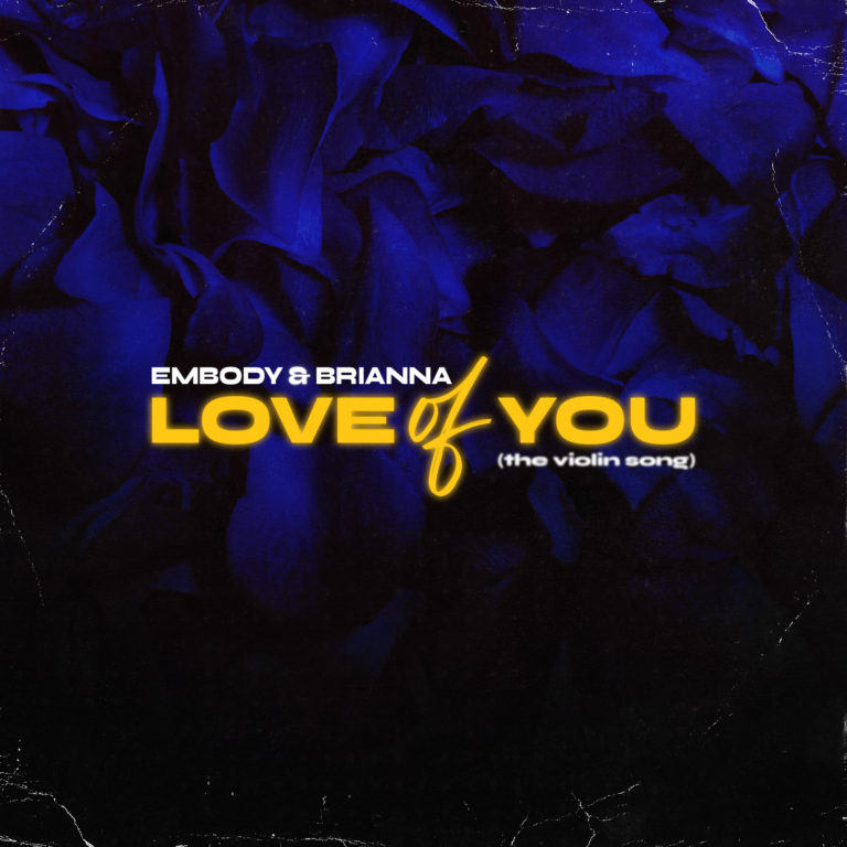 Embody & Brianna – Love Of You (The Violin Song)